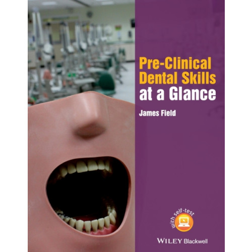 John Wiley And Sons Ltd Pre-Clinical Dental Skills at a Glance (häftad, eng)