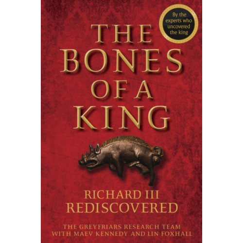 John Wiley And Sons Ltd The Bones of a King (inbunden, eng)