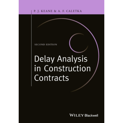 John Wiley And Sons Ltd Delay Analysis in Construction Contracts (inbunden, eng)