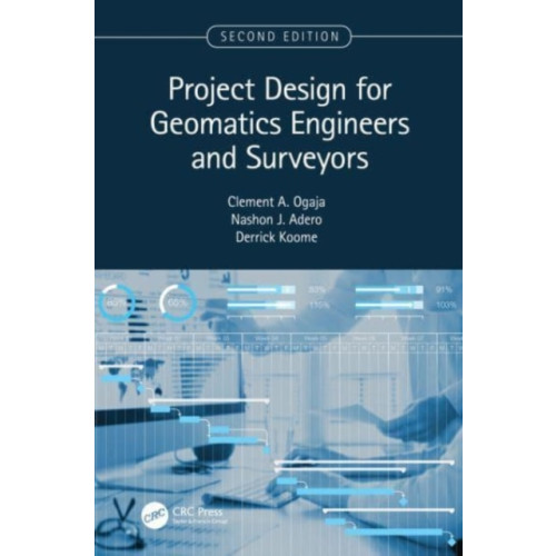Taylor & francis ltd Project Design for Geomatics Engineers and Surveyors, Second Edition (inbunden, eng)