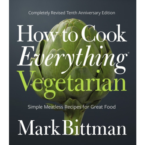 Harpercollins publishers inc How to Cook Everything Vegetarian (inbunden, eng)