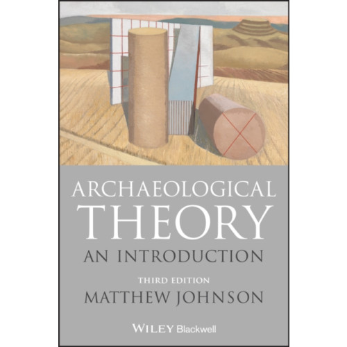 John Wiley And Sons Ltd Archaeological Theory (häftad, eng)