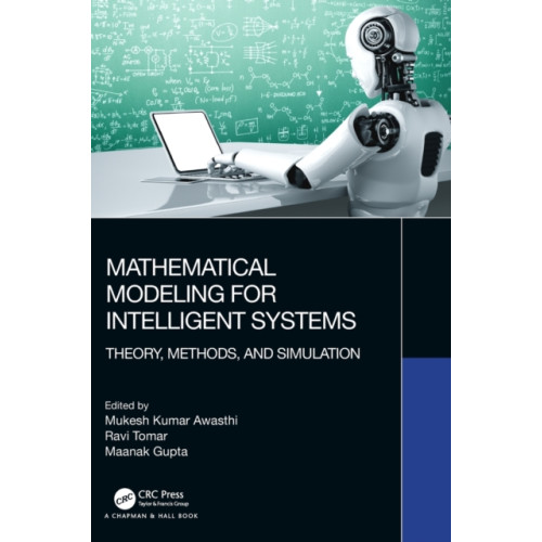 Taylor & francis ltd Mathematical Modeling for Intelligent Systems (inbunden, eng)