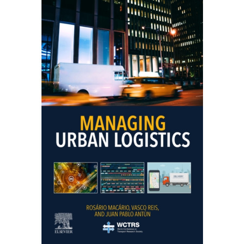 Elsevier Science Publishing Co Inc Managing Urban Logistics (häftad, eng)