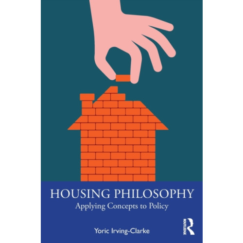 Taylor & francis ltd Housing Philosophy (häftad, eng)