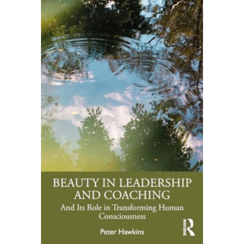 Taylor & francis ltd Beauty in Leadership and Coaching (häftad, eng)