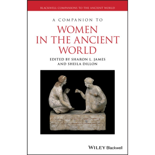 John Wiley And Sons Ltd A Companion to Women in the Ancient World (häftad, eng)