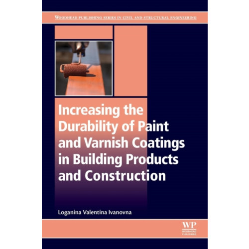 Elsevier Science Publishing Co Inc Increasing the Durability of Paint and Varnish Coatings in Building Products and Construction (häftad, eng)