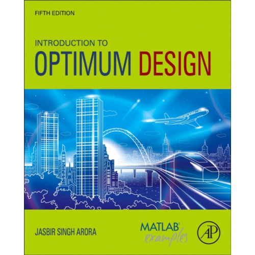 Elsevier Science Publishing Co Inc Introduction to Optimum Design (häftad, eng)