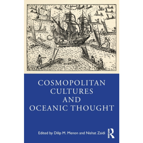 Taylor & francis ltd Cosmopolitan Cultures and Oceanic Thought (häftad, eng)