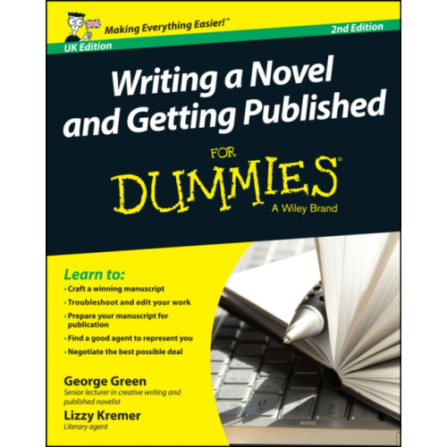 John Wiley & Sons Inc Writing a Novel and Getting Published For Dummies UK (häftad, eng)