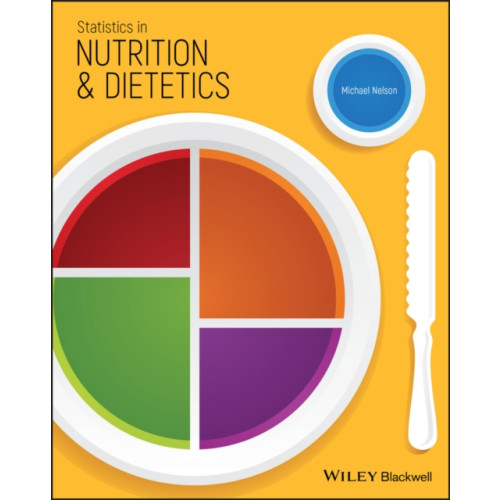 John Wiley And Sons Ltd Statistics in Nutrition and Dietetics (häftad, eng)