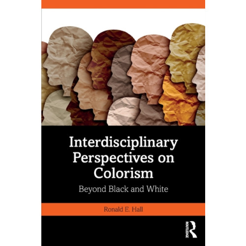 Taylor & francis ltd Interdisciplinary Perspectives on Colorism (häftad, eng)