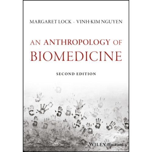 John Wiley And Sons Ltd An Anthropology of Biomedicine (häftad, eng)