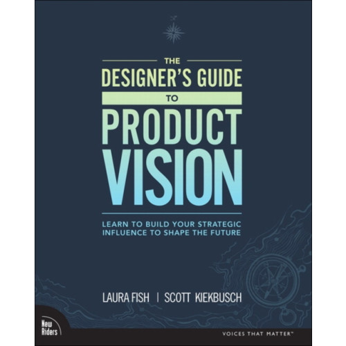 Pearson Education (US) Designer's Guide to Product Vision, The (häftad, eng)