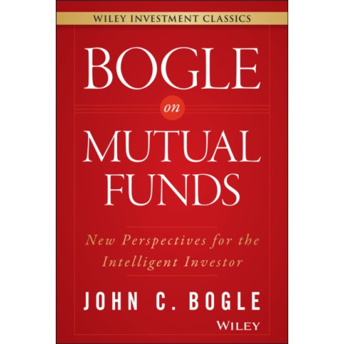John Wiley & Sons Inc Bogle On Mutual Funds (inbunden, eng)
