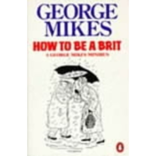 Penguin books ltd How to be a Brit (häftad, eng)