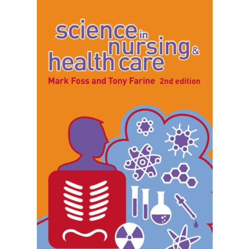Taylor & francis ltd Science in Nursing and Health Care (häftad, eng)