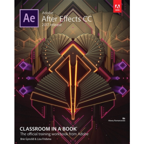 Pearson Education (US) Adobe After Effects CC Classroom in a Book (2017 release) (häftad, eng)