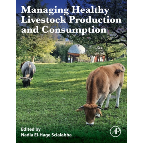 Elsevier Science Publishing Co Inc Managing Healthy Livestock Production and Consumption (häftad, eng)