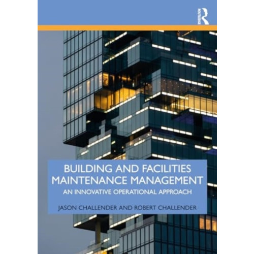 Taylor & francis ltd Building and Facilities Maintenance Management (häftad, eng)