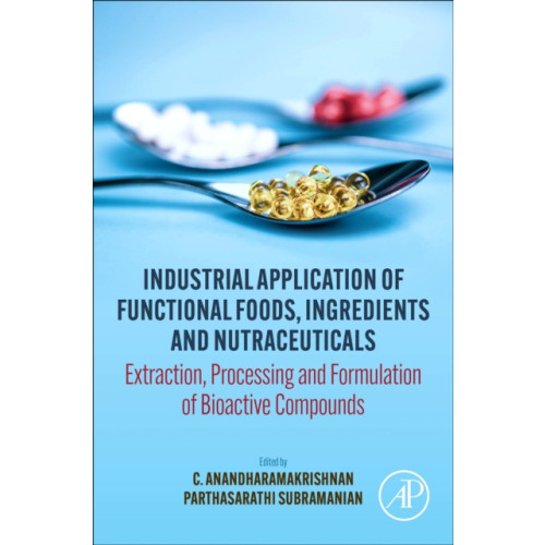 Elsevier Science Publishing Co Inc Industrial Application of Functional Foods, Ingredients and Nutraceuticals (häftad, eng)