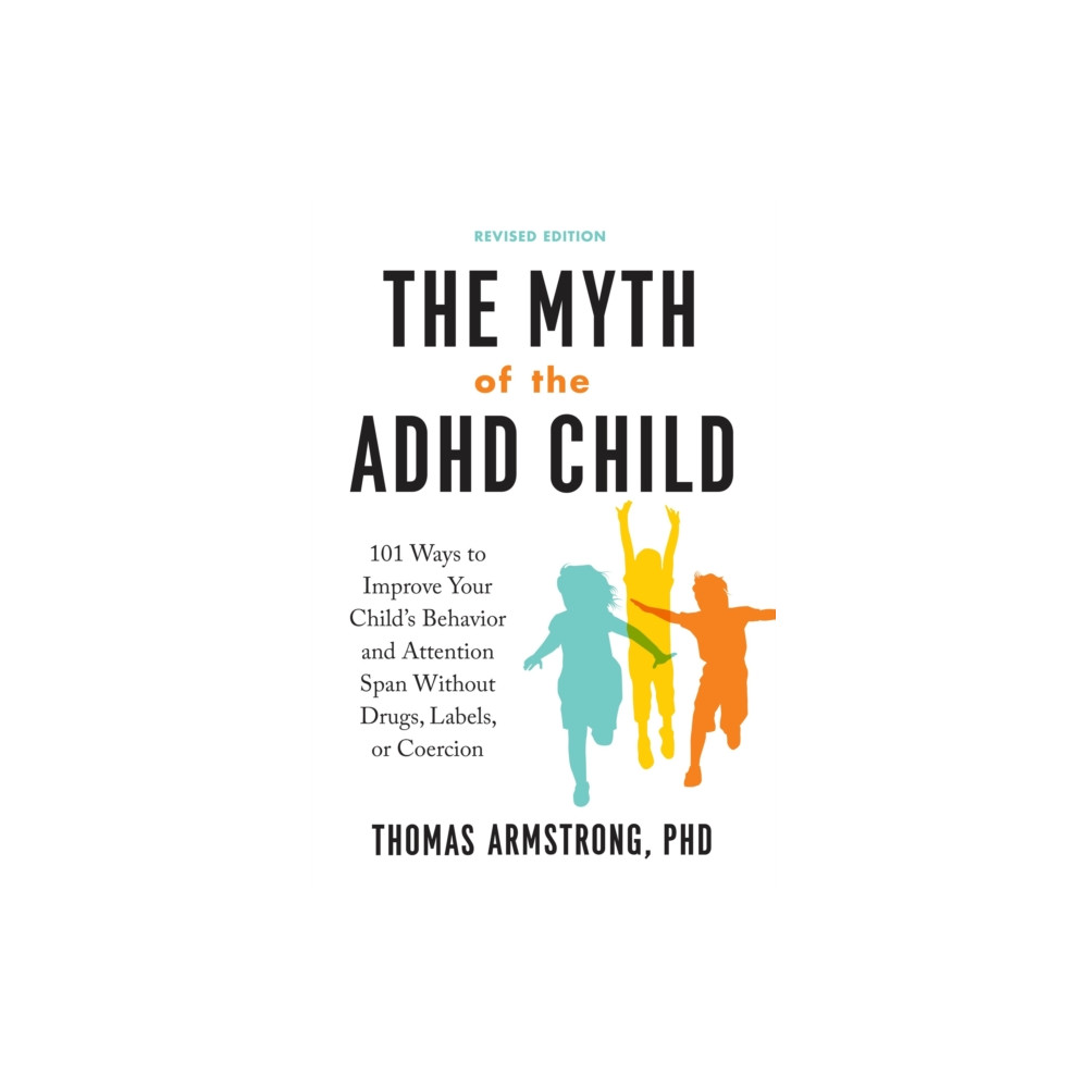 Produktbild för The Myth of the ADHD Child (häftad, eng)