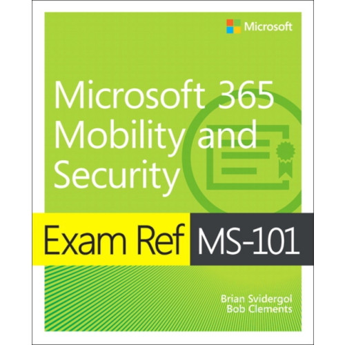 Pearson Education (US) Exam Ref MS-101 Microsoft 365 Mobility and Security (häftad, eng)