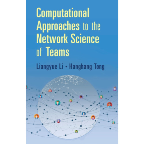 Cambridge University Press Computational Approaches to the Network Science of Teams (inbunden, eng)