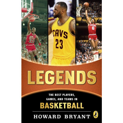 Penguin Putnam Inc Legends: The Best Players, Games, and Teams in Basketball (häftad, eng)