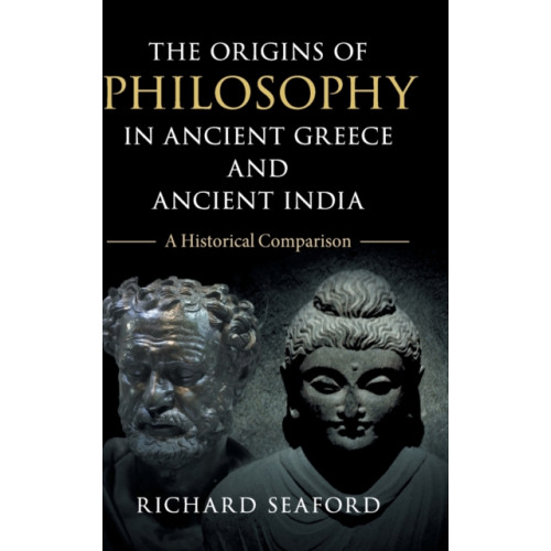 Cambridge University Press The Origins of Philosophy in Ancient Greece and Ancient India (inbunden, eng)