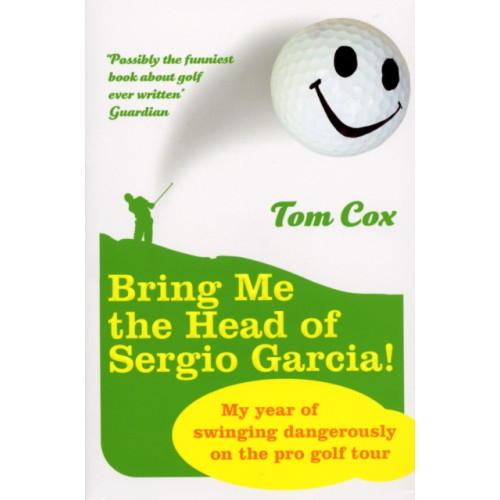 Vintage Publishing Bring Me the Head of Sergio Garcia (häftad, eng)
