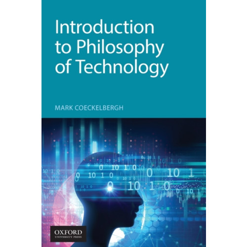 Oxford University Press Inc Introduction to Philosophy of Technology (häftad, eng)