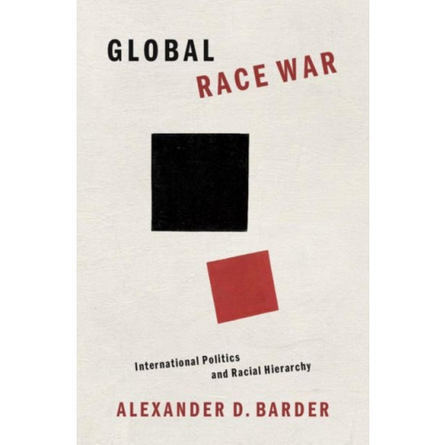 Oxford University Press Inc Global Race War (inbunden, eng)