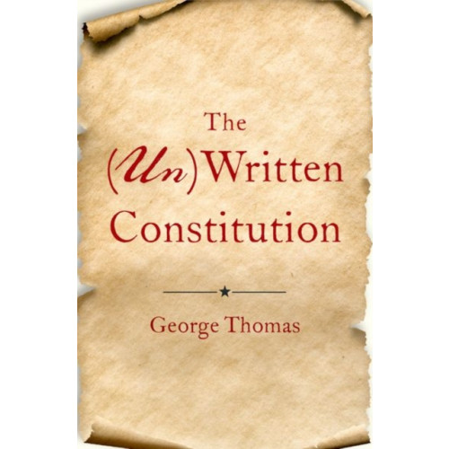 Oxford University Press Inc The (Un)Written Constitution (inbunden, eng)