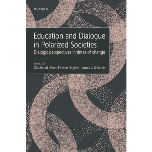 Oxford University Press Inc Education and Dialogue in Polarized Societies (inbunden, eng)