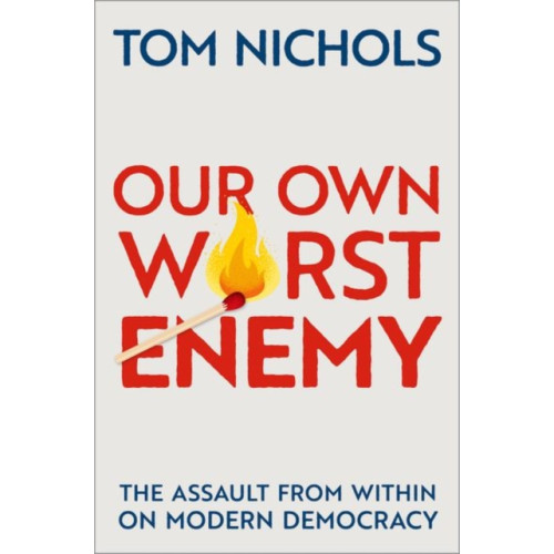 Oxford University Press Inc Our Own Worst Enemy (häftad, eng)