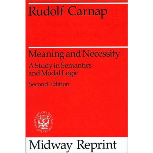 The university of chicago press Meaning and Necessity (häftad, eng)