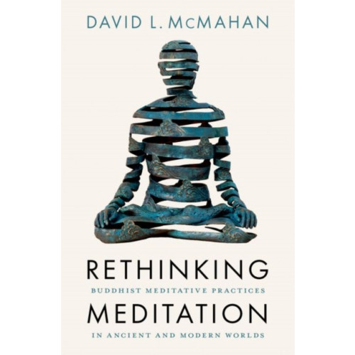Oxford University Press Inc Rethinking Meditation (inbunden, eng)