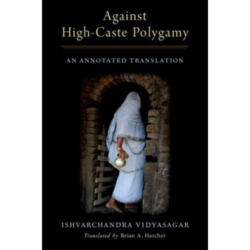 Oxford University Press Inc Against High-Caste Polygamy (inbunden, eng)