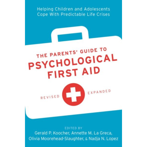 Oxford University Press Inc The Parents' Guide to Psychological First Aid (häftad, eng)