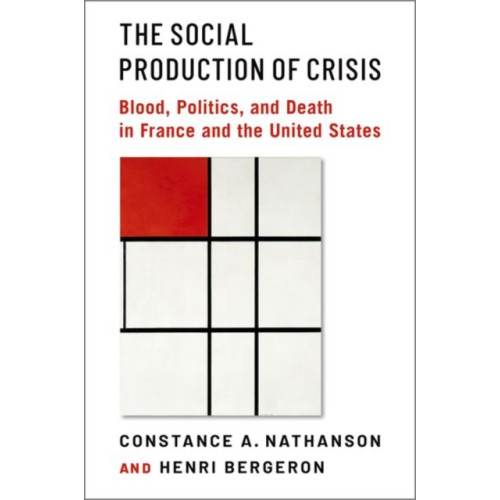 Oxford University Press Inc The Social Production of Crisis (inbunden, eng)