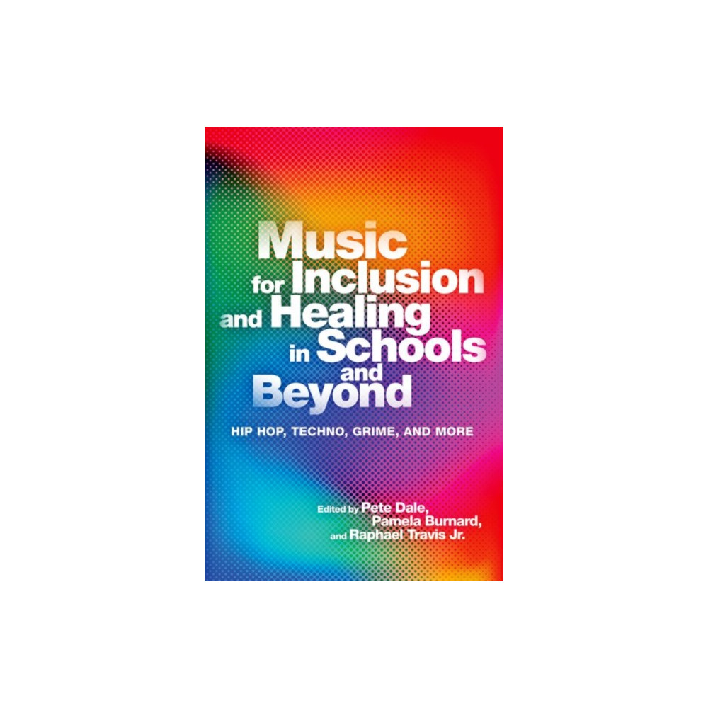 Produktbild för Music for Inclusion and Healing in Schools and Beyond (häftad, eng)