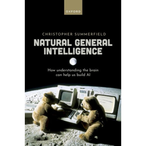 Oxford University Press Natural General Intelligence (inbunden, eng)