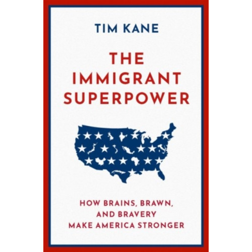 Oxford University Press Inc The Immigrant Superpower (inbunden, eng)