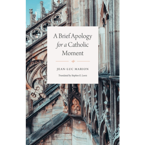 The university of chicago press A Brief Apology for a Catholic Moment (häftad, eng)