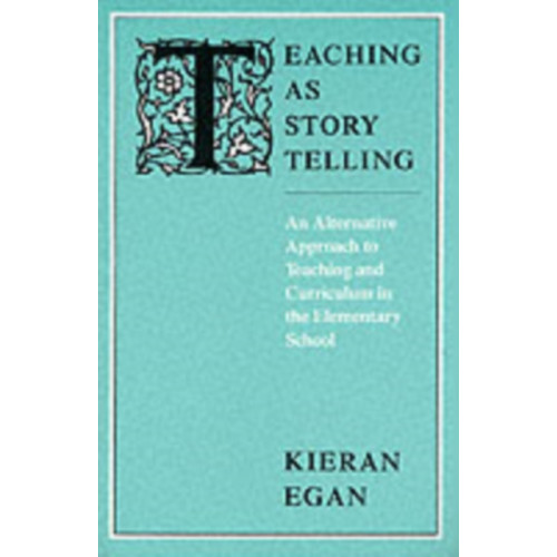 The university of chicago press Teaching as Story Telling (häftad, eng)