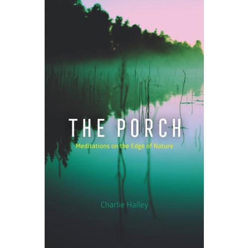 The university of chicago press The Porch (inbunden, eng)