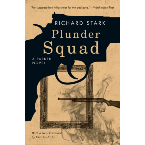 The university of chicago press Plunder Squad – A Parker Novel (häftad, eng)