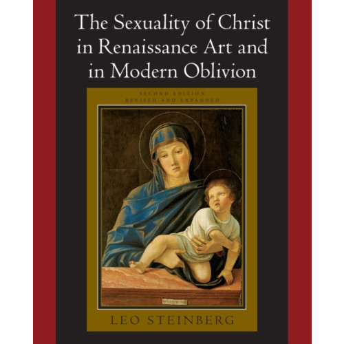 The university of chicago press The Sexuality of Christ in Renaissance Art and in Modern Oblivion (häftad, eng)